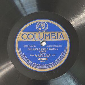 Grace Nash Henry Burr 78 RPM "The Whole World Loves A Lover" Columbia E- 1916